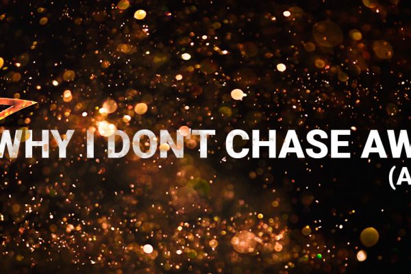 Why I Don't Chase Awards (Anymore)