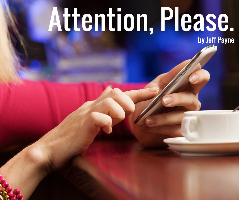 Attention, Please. | by Jeff Payne