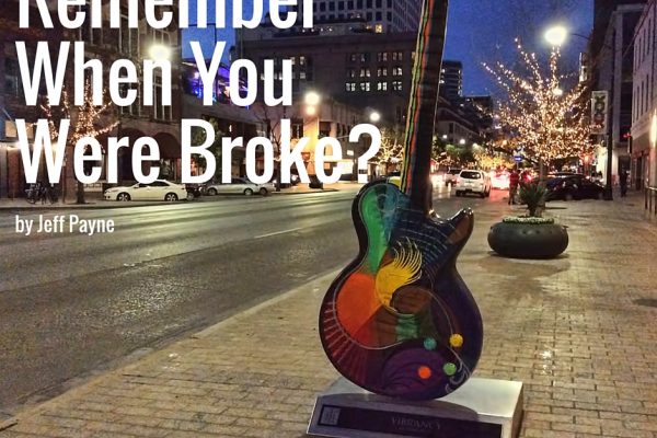 Remember When You Were Broke? | Jeff Payne