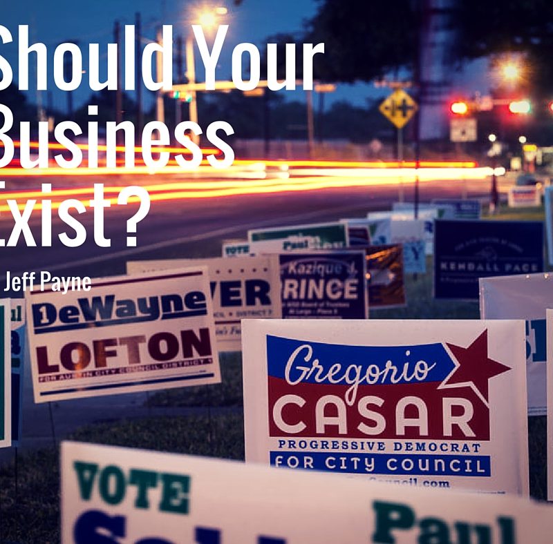 Should Your Business Exist? | Jeff Payne