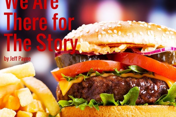 We Are There for The Story | by Jeff Payne